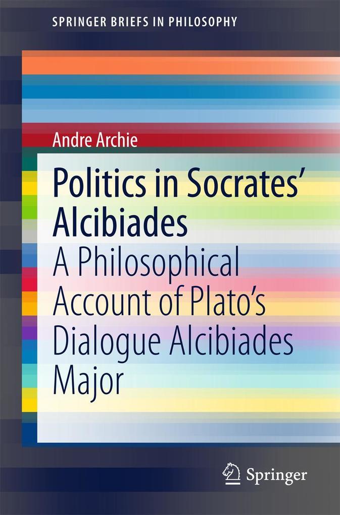 Produktbild: Politics in Socrates' Alcibiades | Andre Archie