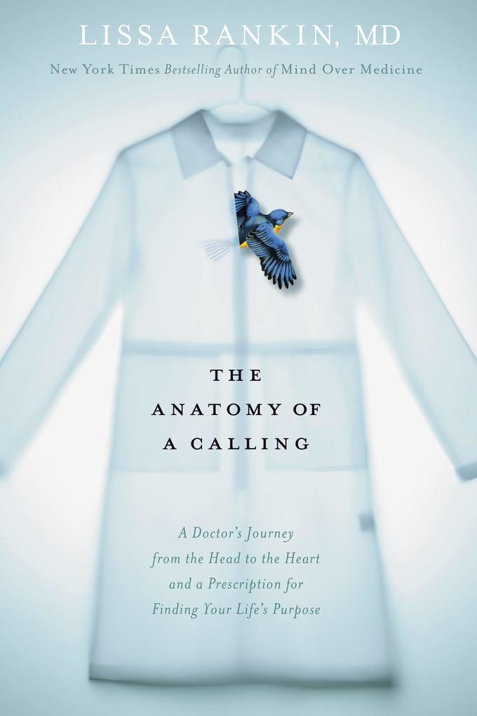 Produktbild: The Anatomy of a Calling | Lissa Rankin
