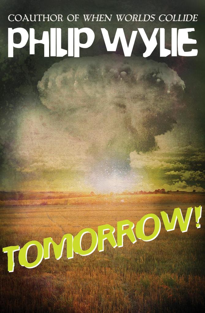 Produktbild: Tomorrow! | Philip Wylie