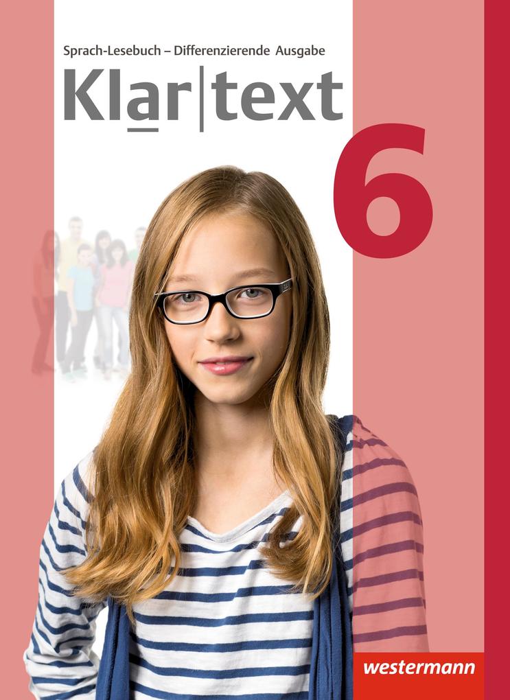 Produktbild: Klartext 6. Schulbuch. Differenzierende allgemeine Ausgabe | Fabian Dilks, Martina Feldhues, Reinhild Föll, Hiltrud Fox, Andrea Heinrichs
