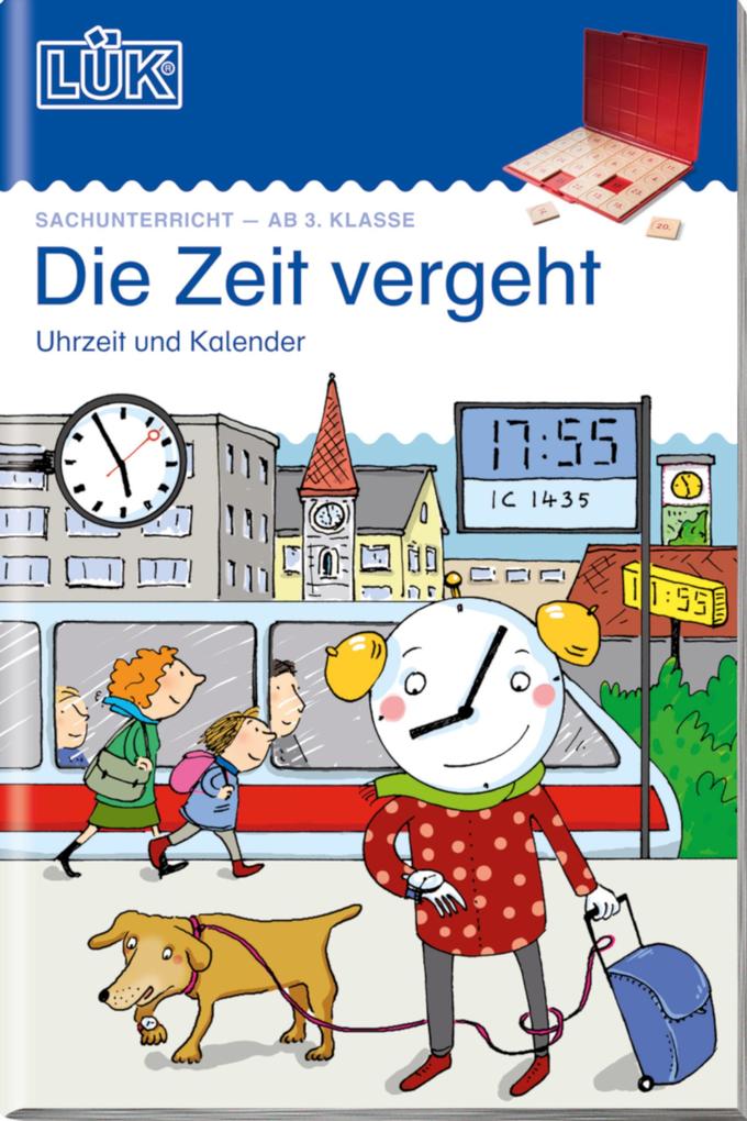 Produktbild: LÜK Die Zeit vergeht: Uhrzeit, Kalender