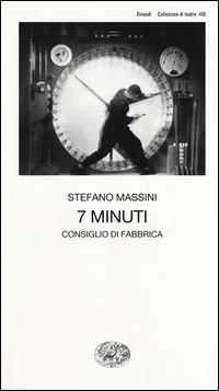 Produktbild: 7 minuti. Consiglio di fabbrica | Stefano Massini