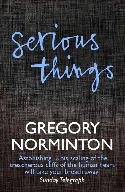 Produktbild: Serious Things | Gregory Norminton