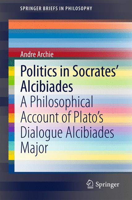 Weitere Ansicht: Politics in Socrates' Alcibiades | Andre Archie