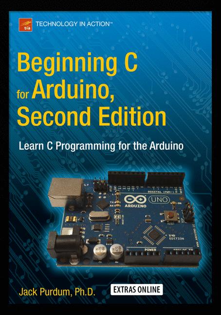 Weitere Ansicht: Beginning C for Arduino, Second Edition | Jack Purdum