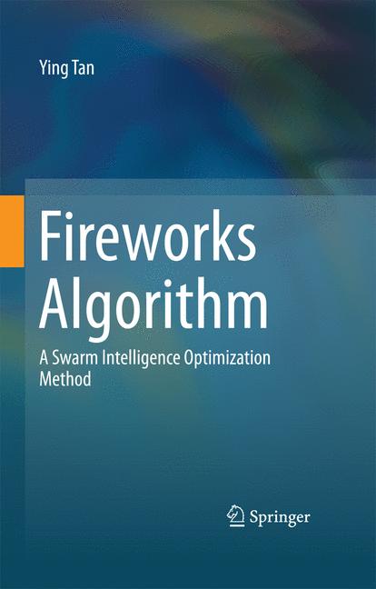 Weitere Ansicht: Fireworks Algorithm | Ying Tan
