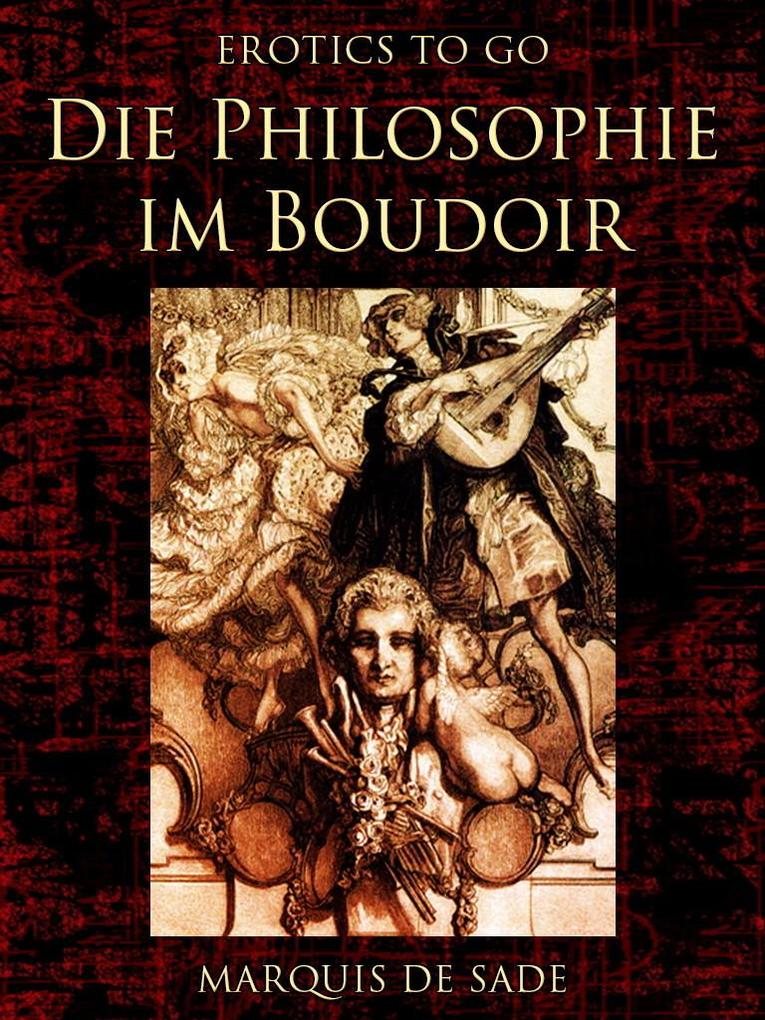 Produktbild: Die Philosophie im Boudoir | Marquis De Sade