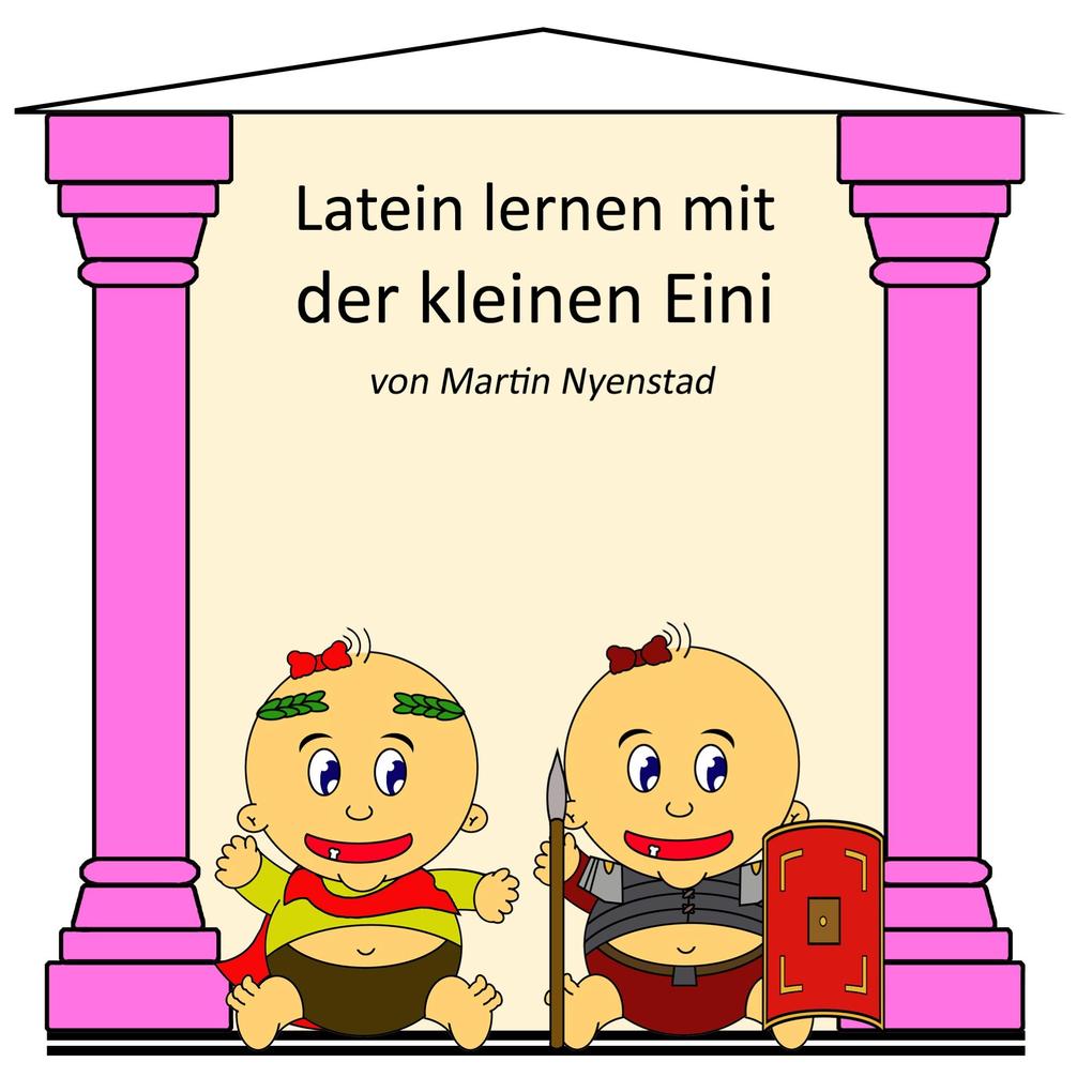 Produktbild: Latein lernen mit der kleinen Eini | Martin Nyenstad
