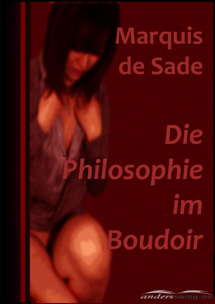 Produktbild: Die Philosophie im Boudoir | Marquis De Sade