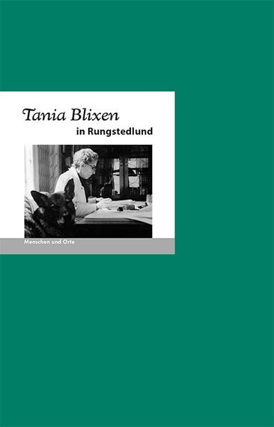 Produktbild: Tania Blixen in Rungstedlund | Bernd Erhard Fischer, Angelika Fischer