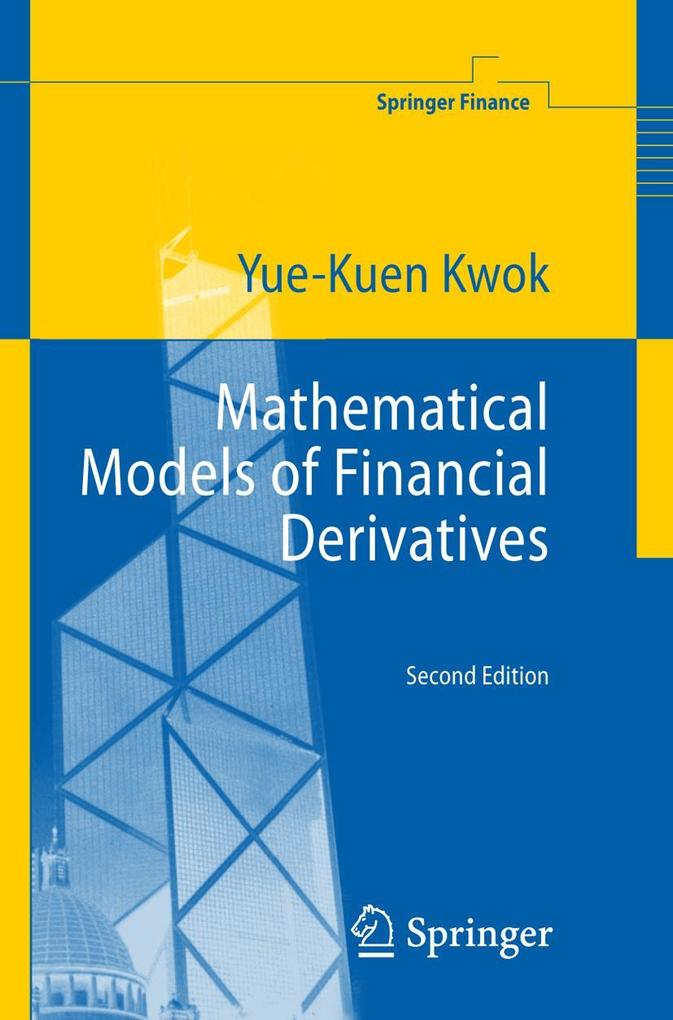 Produktbild: Mathematical Models of Financial Derivatives | Yue-Kuen Kwok