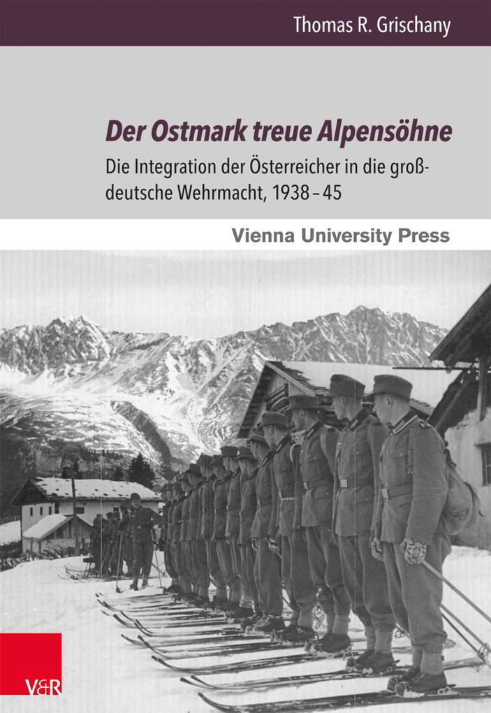Produktbild: Der Ostmark treue Alpensöhne | Thomas R. Grischany