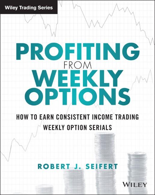 Produktbild: Profiting from Weekly Options | Robert J. Seifert