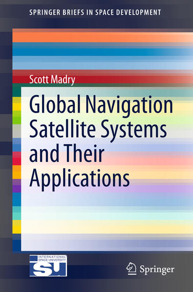 Produktbild: Global Navigation Satellite Systems and Their Applications | Scott Madry