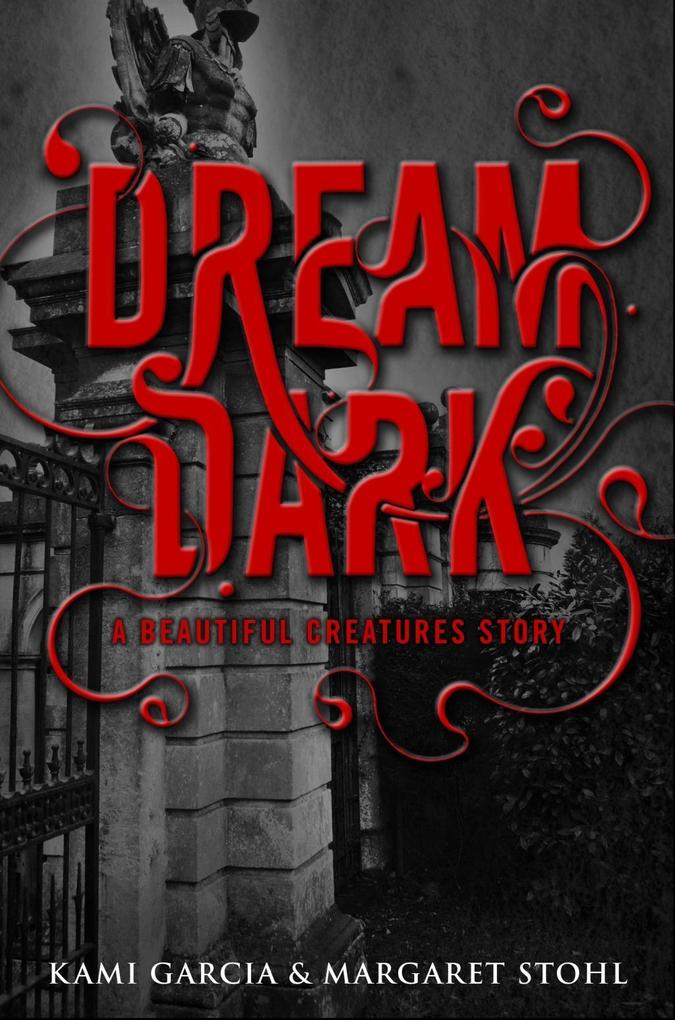 Produktbild: Beautiful Creatures: Dream Dark | Kami Garcia, Margaret Stohl