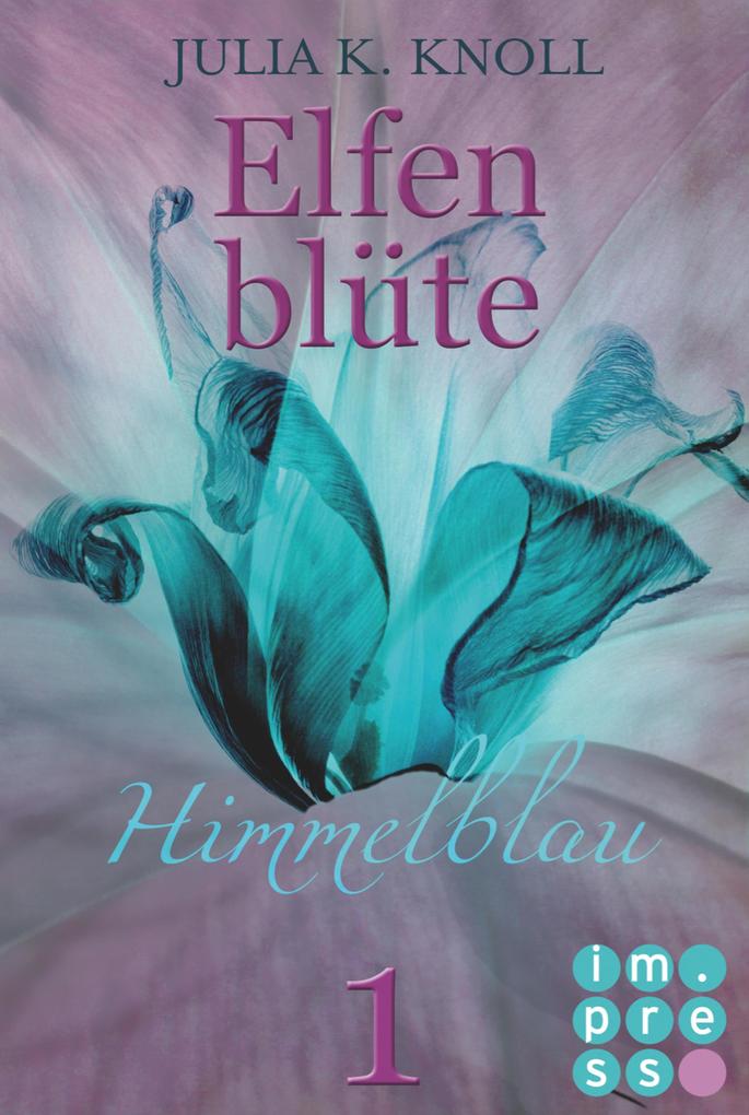 Produktbild: Himmelblau (Elfenblüte, Teil 1) | Julia Kathrin Knoll