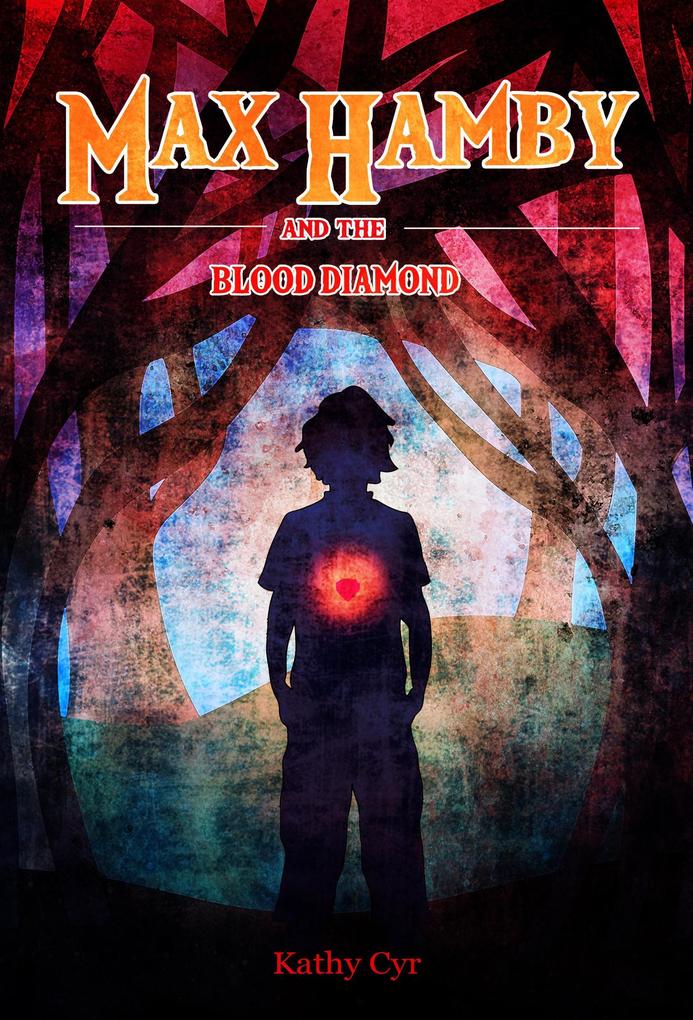 Produktbild: Max Hamby and the Blood Diamond | Kathy Cyr