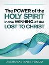 The Power of The Holy Spirit in The Winning of The Lost to Christ (Practical Helps in Sanctification, #8)
