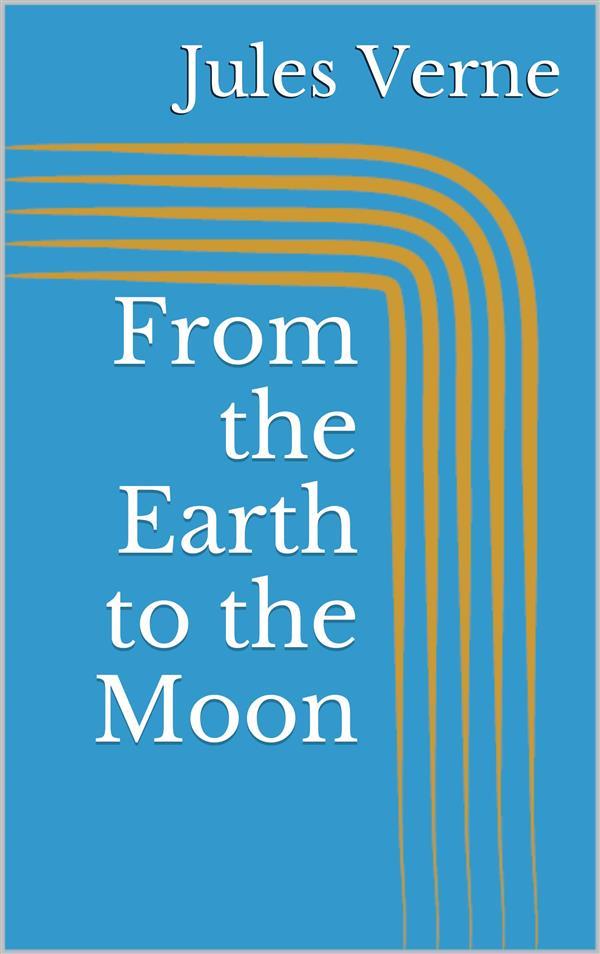 Produktbild: From the Earth to the Moon | Jules Verne