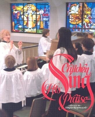 Children Sing His Praise: A Handbook for Children's Choir Directors als Taschenbuch