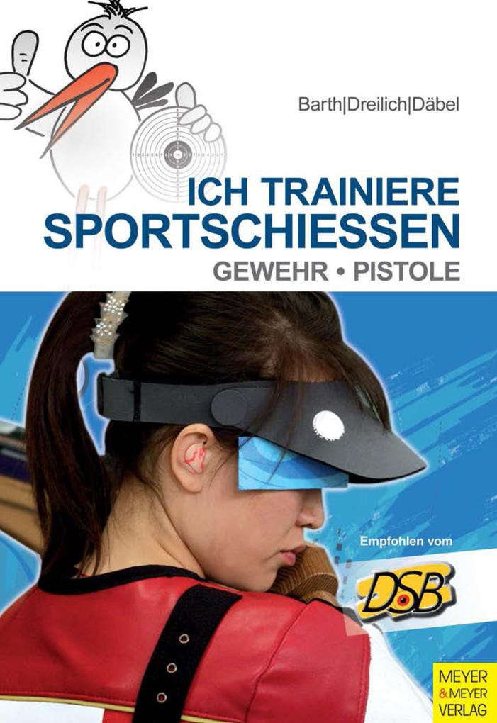 Produktbild: Ich trainiere Sportschießen | Katrin Barth, Beate Dreilich