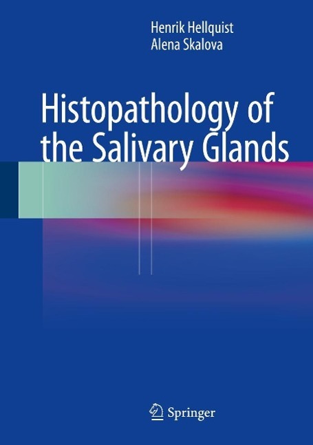 Produktbild: Histopathology of the Salivary Glands | Henrik Hellquist, Alena Skalova