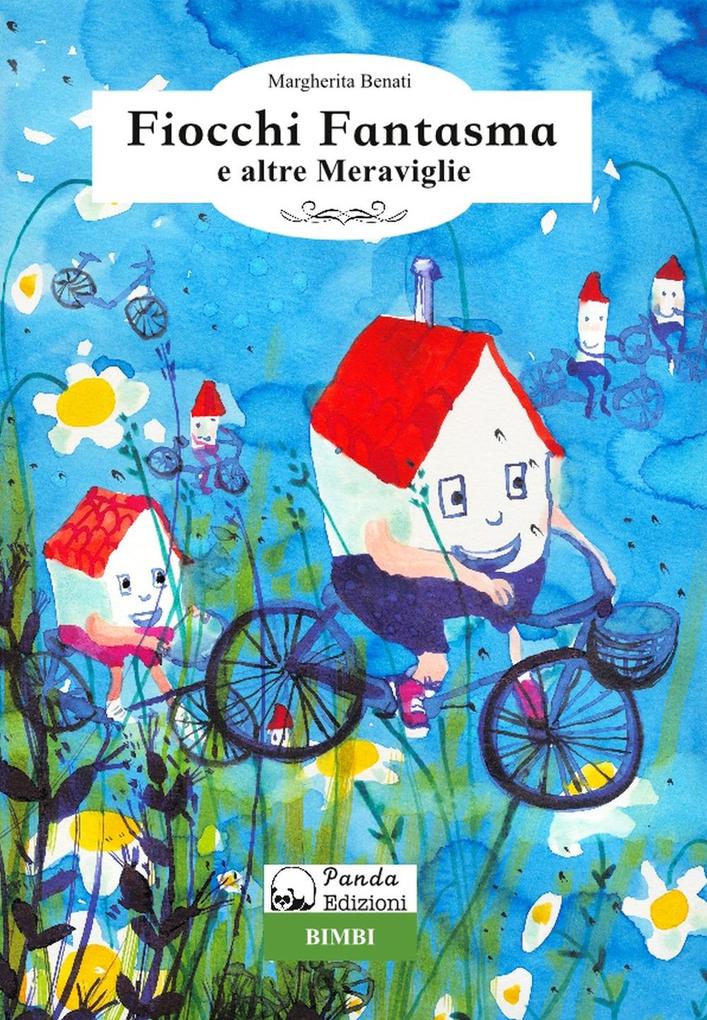 Produktbild: Fiocchi fantasma e altre meraviglie | Margherita Benati