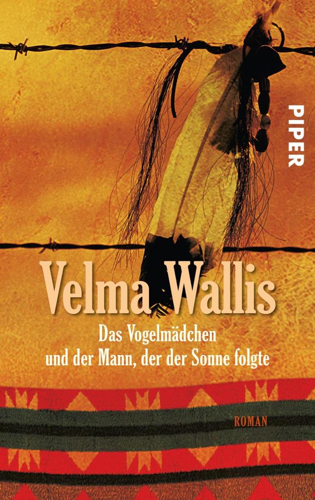 Produktbild: Das Vogelmädchen und der Mann, der der Sonne folgte | Velma Wallis