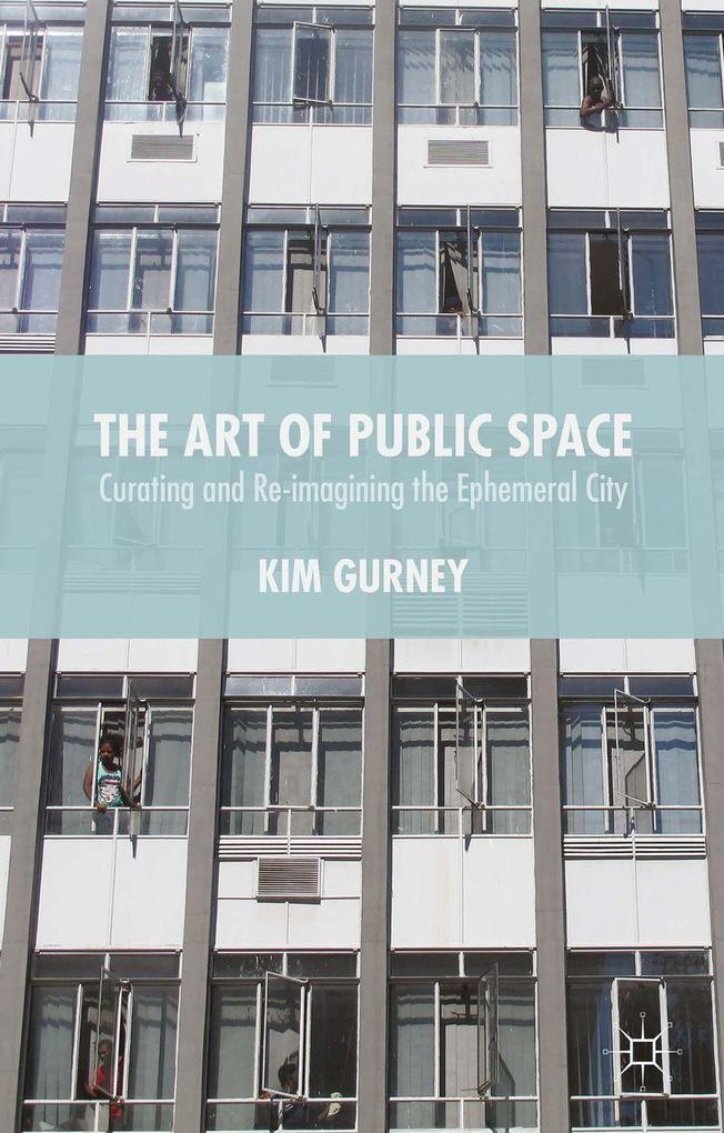 Produktbild: The Art of Public Space | Kim Gurney