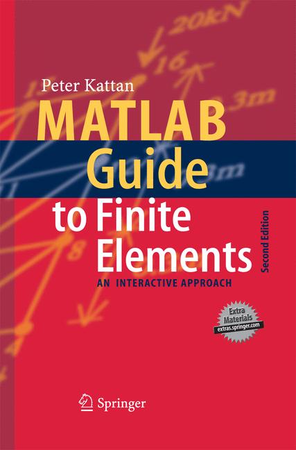 Weitere Ansicht: MATLAB Guide to Finite Elements | Peter I. Kattan