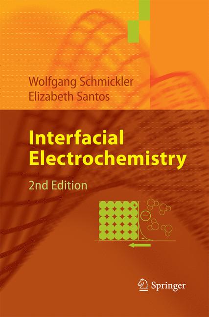 Weitere Ansicht: Interfacial Electrochemistry | Elizabeth Santos, Wolfgang Schmickler