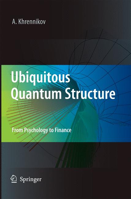 Weitere Ansicht: Ubiquitous Quantum Structure | Andrei Y. Khrennikov
