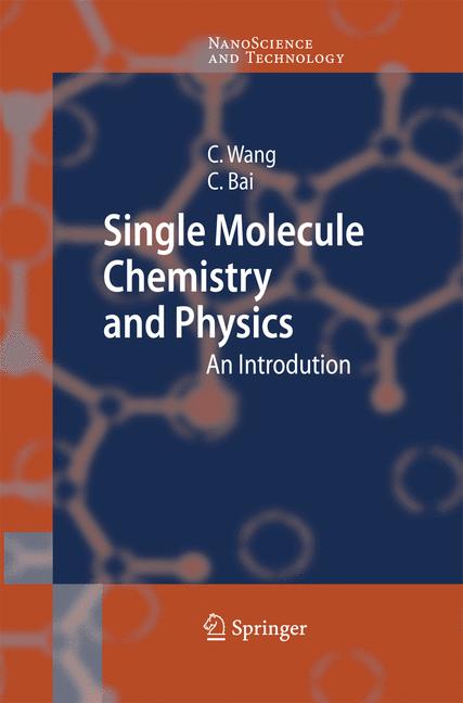 Weitere Ansicht: Single Molecule Chemistry and Physics | Chunli Bai, Chen Wang
