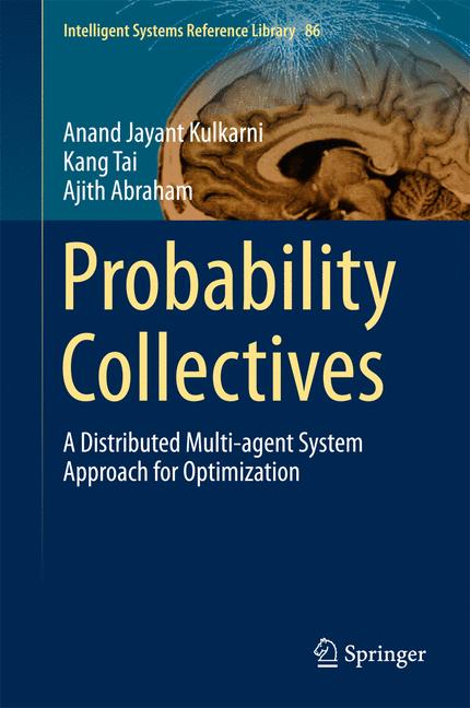 Weitere Ansicht: Probability Collectives | Anand Jayant Kulkarni, Kang Tai, Ajith Abraham
