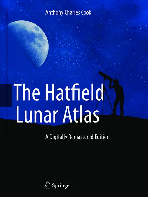 Weitere Ansicht: The Hatfield Lunar Atlas | Anthony Cook