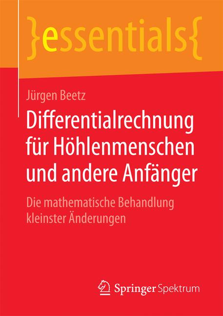 Weitere Ansicht: Differentialrechnung für Höhlenmenschen und andere Anfänger | Jürgen Beetz