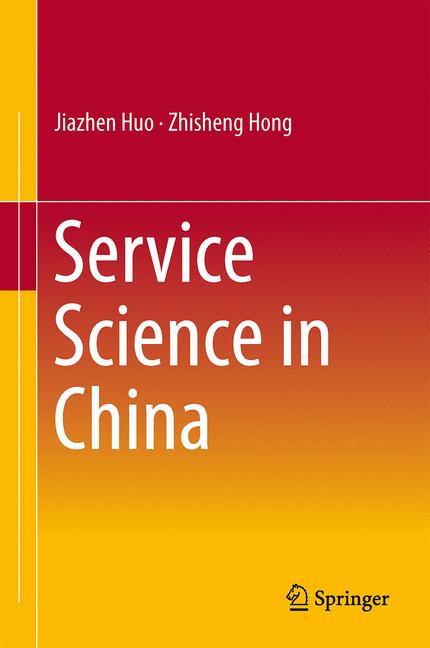 Weitere Ansicht: Service Science in China | Zhisheng Hong, Jiazhen Huo