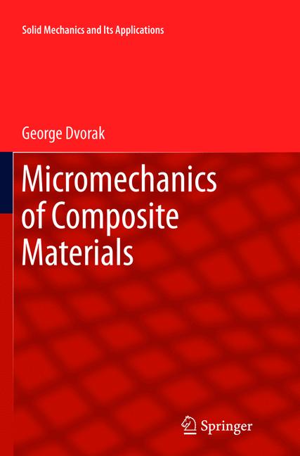 Weitere Ansicht: Micromechanics of Composite Materials | George Dvorak