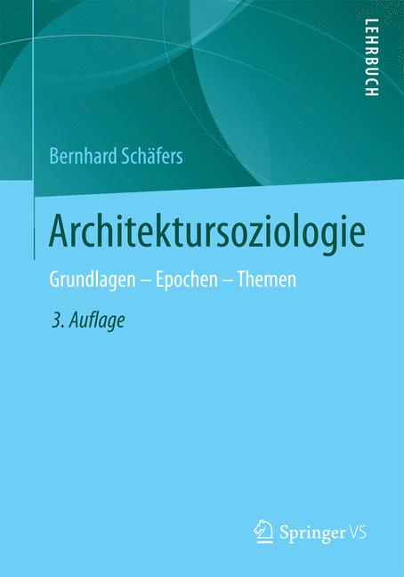Weitere Ansicht: Architektursoziologie | Bernhard Schäfers