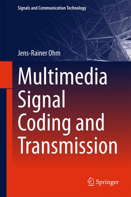 Weitere Ansicht: Multimedia Signal Coding and Transmission | Jens-Rainer Ohm
