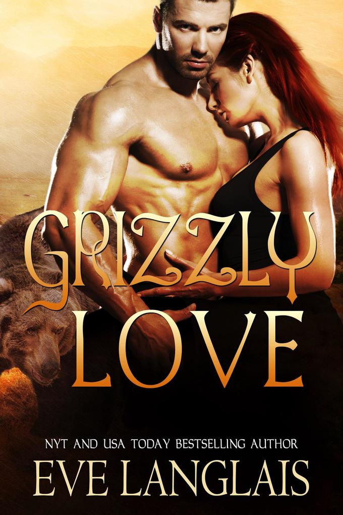 Produktbild: Grizzly Love (Kodiak Point, #6) | Eve Langlais