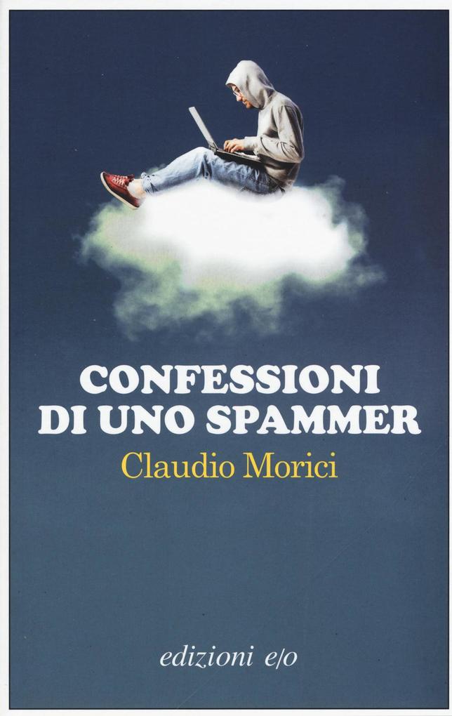 Produktbild: Confessioni di uno spammer | Claudio Morici
