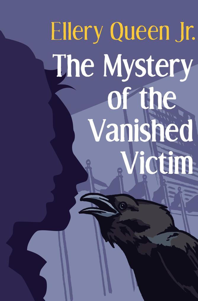 Produktbild: The Mystery of the Vanished Victim | Ellery Queen