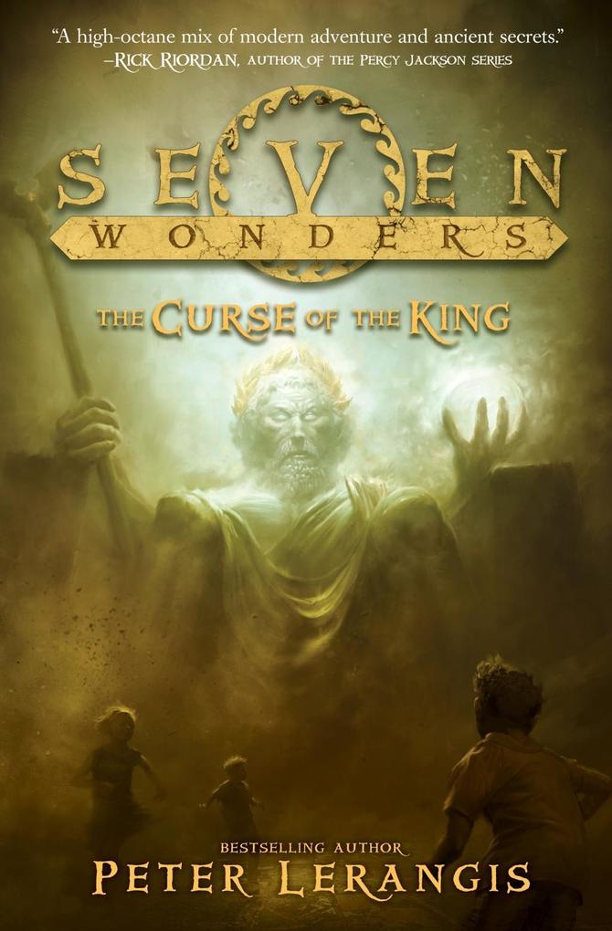 Produktbild: Seven Wonders Book 4: The Curse of the King | Peter Lerangis