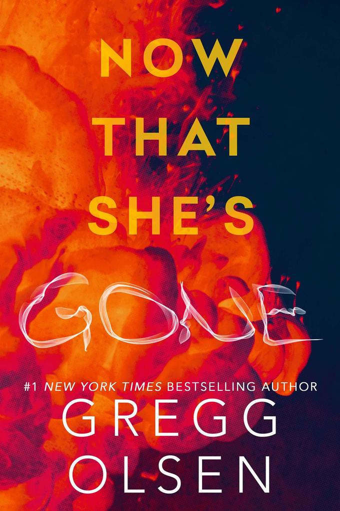 Produktbild: Now That She's Gone | Gregg Olsen