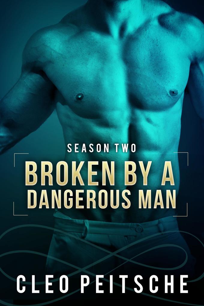 Produktbild: Broken by a Dangerous Man | Cleo Peitsche