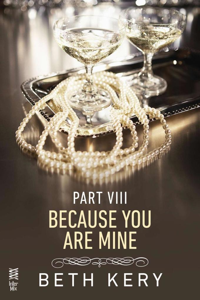 Produktbild: Because You Are Mine Part VIII | Beth Kery