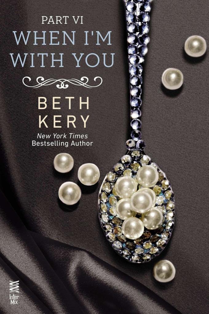 Produktbild: When I'm With You Part VI | Beth Kery
