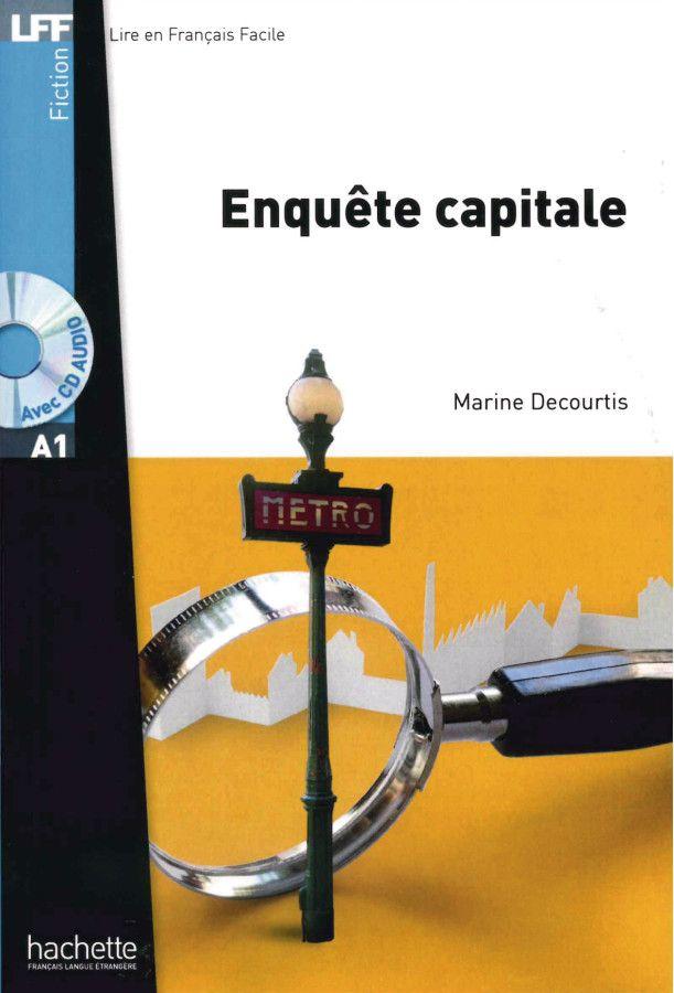 Produktbild: Enquête capitale. Lektüre und Audios Online | Marine Courtis