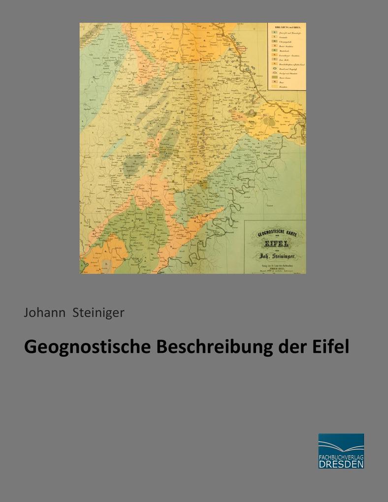 Produktbild: Geognostische Beschreibung der Eifel | Johann Steiniger